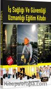 İş Sağlığı ve Güvenliği Uzmanlığı Eğitim Kitabı