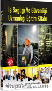 İş Sağlığı ve Güvenliği Uzmanlığı Eğitim Kitabı