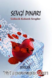Sevgi Pınarı <br /> Gelincik Kokardı Sevgiler