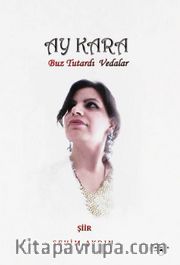 Ay Kara Buz - Buz Tutardı Vedalar