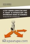 A Step Toward Correcting What is Taught in Introductory and Intermediate Books in Economics 