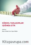 Güncel Yaklaşımlar Işığında Etik