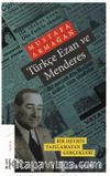 Türkçe Ezan ve Menderes & Bir Devrin Yazılamayan Gerçekleri