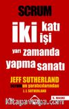 Scrum - İki Katı İşi Yarı Zamanda Yapma Sanatı