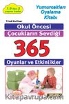 Okul Öncesi Çocukların Sevdiği 365 Oyun ve Etkinlikler 