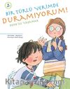 Bir Türlü Yerimde Duramıyorum!