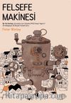 Felsefe Makinesi & Bir Yol Haritası: Çocuklar için Felsefe (P4C) Nasıl Yapılır?