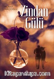 Zindan Gülü 