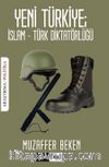 Yeni Türkiye: İslam-Türk Diktatörlüğü