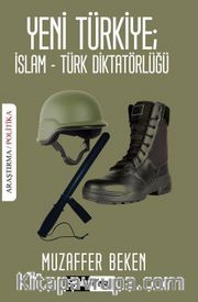 Yeni Türkiye: İslam-Türk Diktatörlüğü