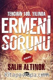 Ermeni Tehcirinin 100. Yılında Ermeni Sorunu