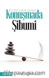 Uzun Lafın Kısası Konuşmada Şibumi