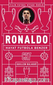 Ronaldo: Hayat Futbola Benzer
