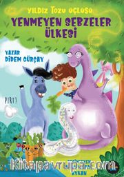 Yenmeyen Sebzeler Ülkesi / Yıldız Tozu Üçlüsü