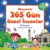 Hikayelerle 365 Gün Güzel İnsanlar 