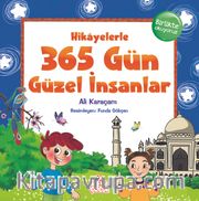 Hikayelerle 365 Gün Güzel İnsanlar 