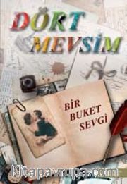 Dört Mevsim Bir Buket Sevgi