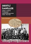 Dertli Sahiller & Şiddet, Etnisite ve Osmanlı İmparatorluğu’nun Sonu 1912-1923