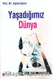 Yaşadığımız Dünya