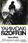 Yanımdaki Şizofren