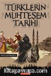 Türklerin Muhteşem Tarihi