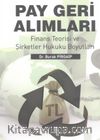 Pay Geri Alımları & Finans Teorisi ve Şirketler Hukuku Boyutları