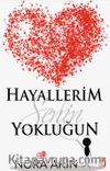 Hayallerim Senin Yokluğun