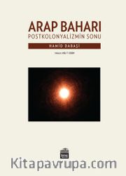 Arap Baharı <br /> Postkolonyalizmin Sonu