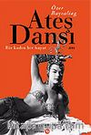 Ateş Dansı & Bir Kadın, Bir Hayat