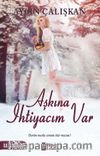 Aşkına İhtiyacım Var
