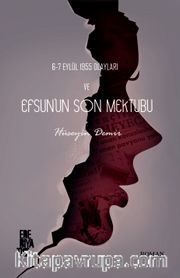 6-7 Eylül 1955 Olayları ve Efsun’un Son Mektubu