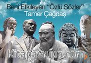 Beni Etkileyen Özlü Sözler
