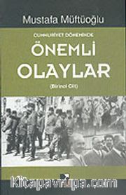 Cumhuriyet Döneminde Önemli Olaylar (2. Cilt)