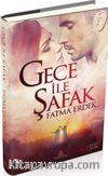 Gece ile Şafak (Ciltli)