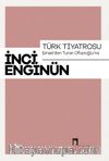 Türk Tiyatrosu & Şinasi’den Turan Oflazoğlu’na