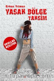 Yasak Bölge Taksim <br /> Okullar Açılıyor