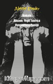 Kokain - Absent: Yeşil Tanrıça - Uyuşturucu Paniği