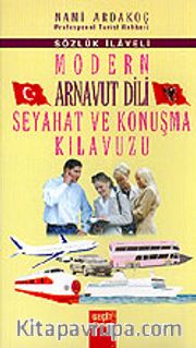 Modern Arnavut Dili Seyahat ve Konuşma Kılavuzu