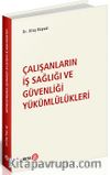 Çalışanların İş Sağlığı ve Güvenliği Yükümlülükleri