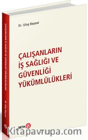 Çalışanların İş Sağlığı ve Güvenliği Yükümlülükleri