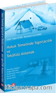 Hukuk Temelinde Sigortacılık ve Tekafülü Anlamak