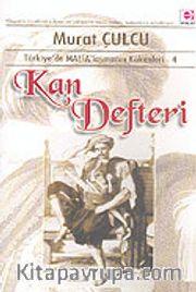 Türkiye'de MAFİA'laşmanın Kökenleri 4 / Kan Defteri