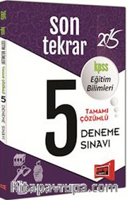 2015 KPSS Eğitim Bilimleri Son Tekrar Tamamı Çözümlü 5 Deneme Sınavı