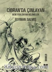 Cibran'dan Çınlayan Beni Fısıldayan Kelimeler
