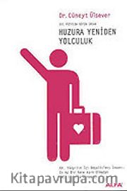 XXI. Yüzyılda Bütün İnsan <br /> Huzura Yeniden Yolculuk