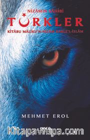 Nizamın Sahibi Türkler <br /> Kitabu Maliku’n-Nizam Kable’l-İslam