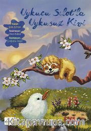Uykucu Sılot’la Uykusuz Kivi