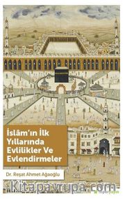 İslam’ın İlk Yıllarında Evlilikler ve Evlendirmeler