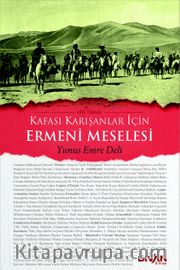 Kafası Karışanlar İçin Ermeni Meselesi