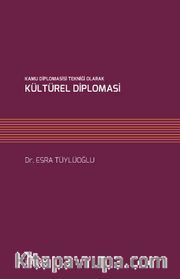 Kamu Diplomasisi Tekniği Olarak Kültürel Diplomasi